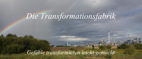 Gefhle transformieren mit der Transformationsfabrik