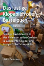 Klopapierrollen-Bastelbuch Band 1