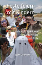 Feste feiern mit Kindern Band 3