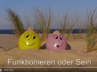 Funktionieren oder Sein