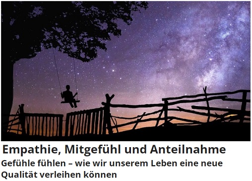 Empathie, Mitgefhl, Anteilnahme, Gefhle fhlen, eine neue Qualitt